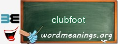 WordMeaning blackboard for clubfoot